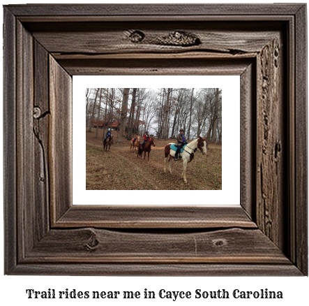 trail rides near me in Cayce, South Carolina